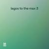 Lagos To The Max Vol 03'c Cover