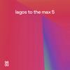 Lagos To The Max Vol 05'c Cover