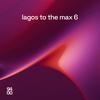 Lagos To The Max Vol 06'c Cover